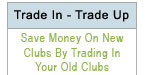 Trade In Your Old Clubs To Save money On Your New Clubs